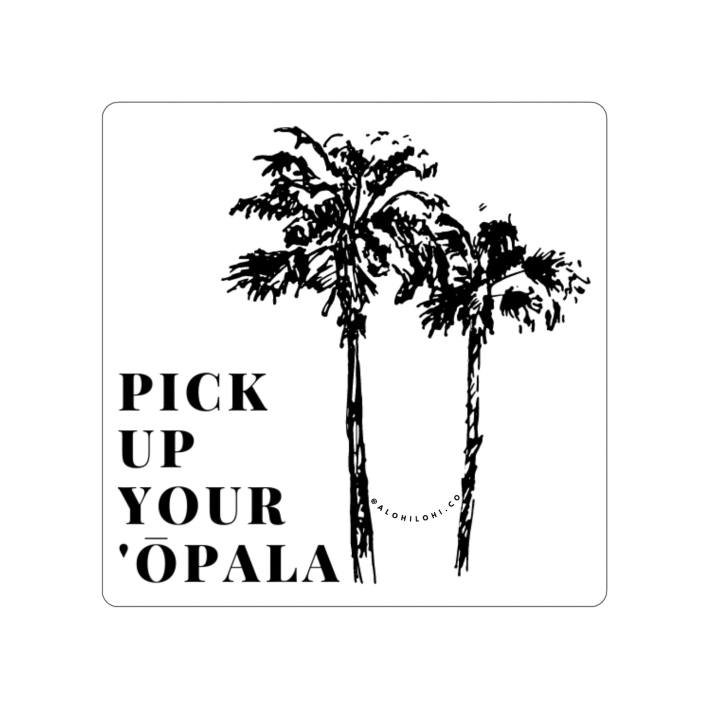 Pick Up Your ʻŌpala