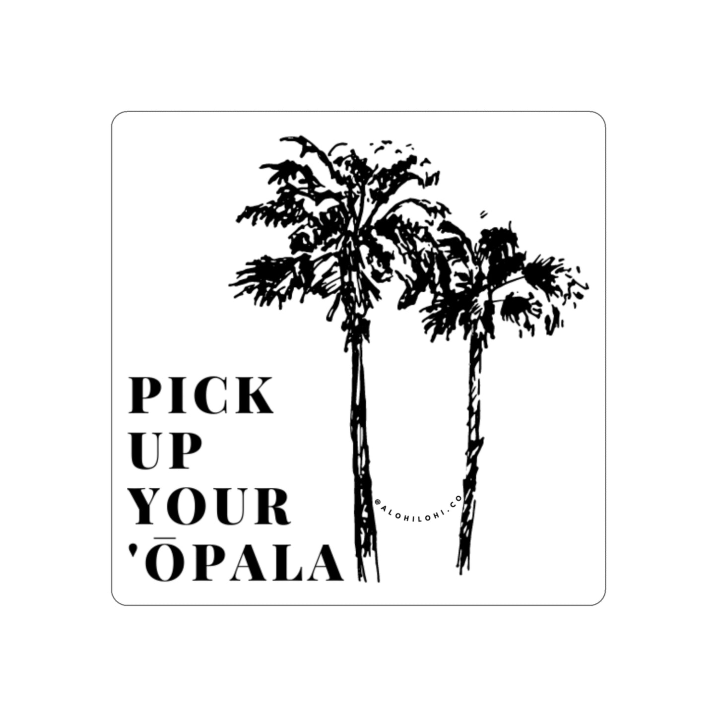 Pick Up Your ʻŌpala